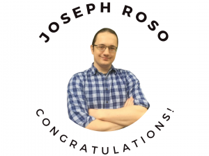 Headshot of Joseph Roso with text reading Joseph Roso Congratulations