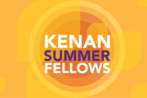 Kenan Summer Fellows